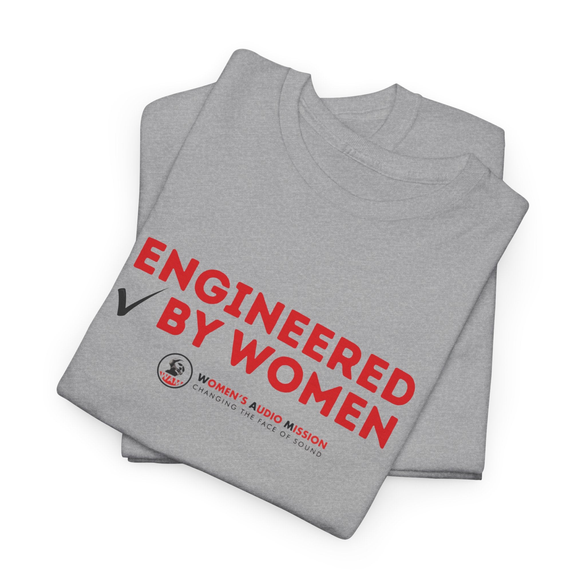 Engineered By Women T-Shirt - Feminist STEM Tee by Women's Audio Mission
