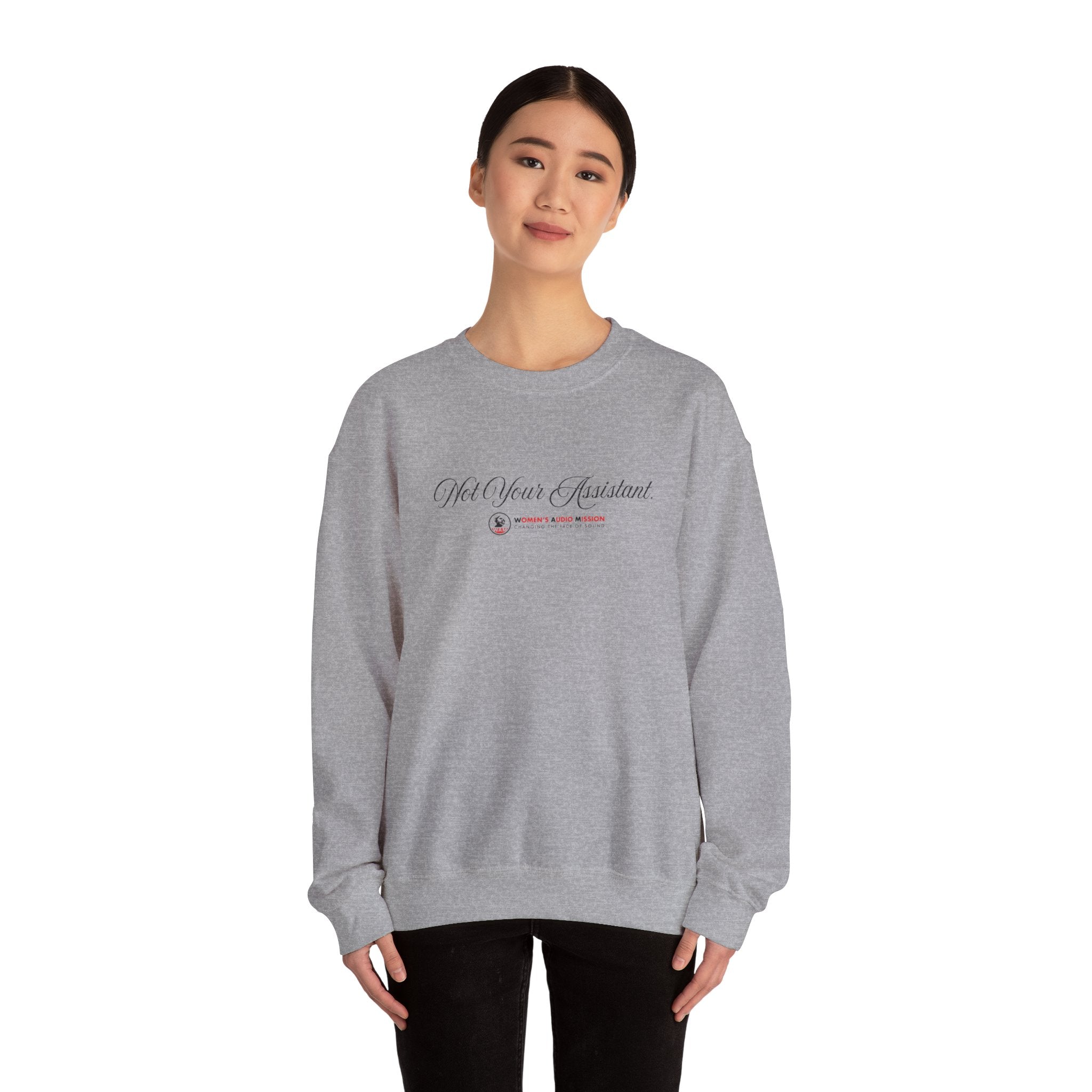 Not Your Assistant Sweatshirt - Feminist Slogan Crewneck by Women's Audio Mission