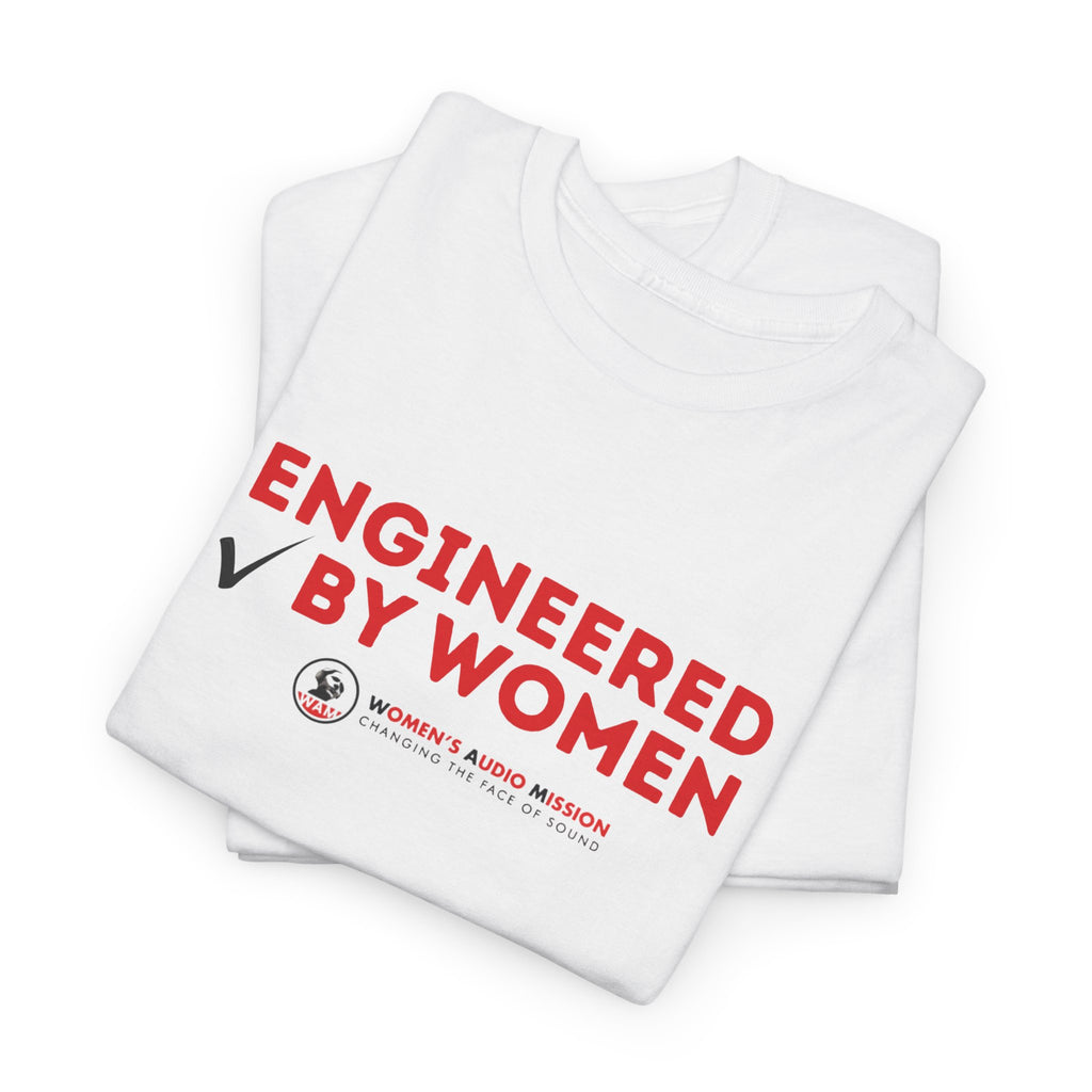 Engineered By Women T-Shirt - Feminist STEM Tee by Women's Audio Mission