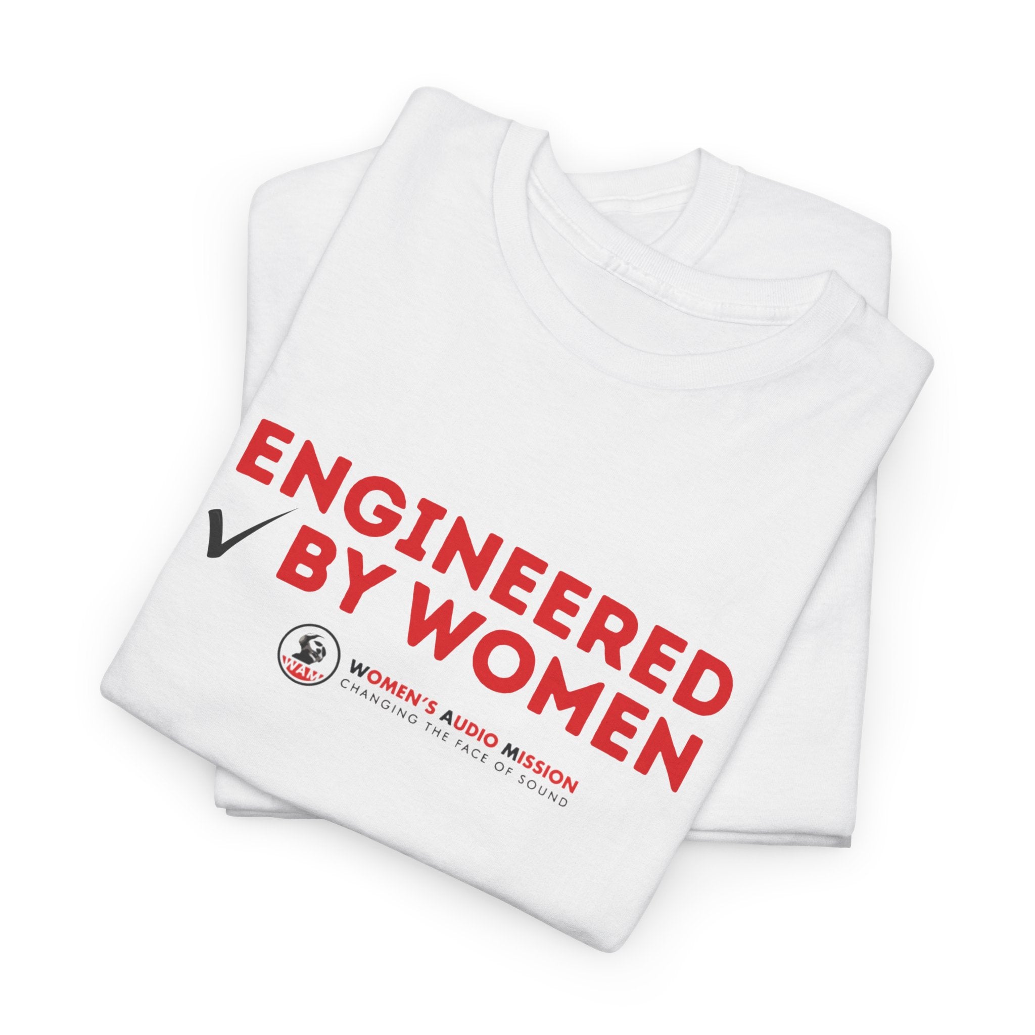 Engineered By Women T-Shirt - Feminist STEM Tee by Women's Audio Mission